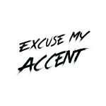 Excuse My Accen coupons and promo codes