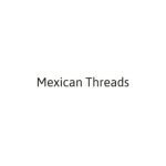 Mexican Threads coupons and promo codes