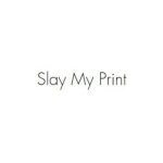 Slay My Print coupons and promo codes