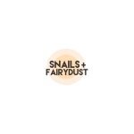 Snails and Fairydust coupons and promo codes