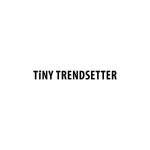 Tiny Trendsetter coupons and promo codes