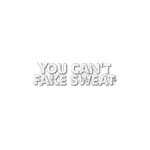 You Can't Fake Sweat coupons and promo codes